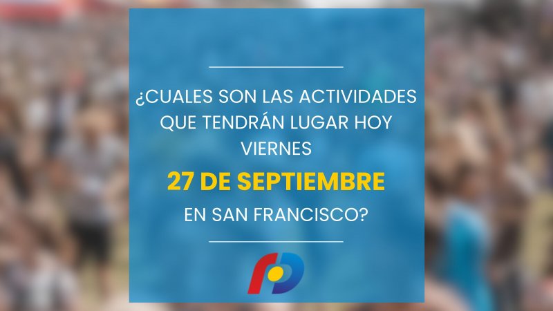 ¿Qué actividades tendrán lugar en la ciudad este viernes 27 de septiembre?