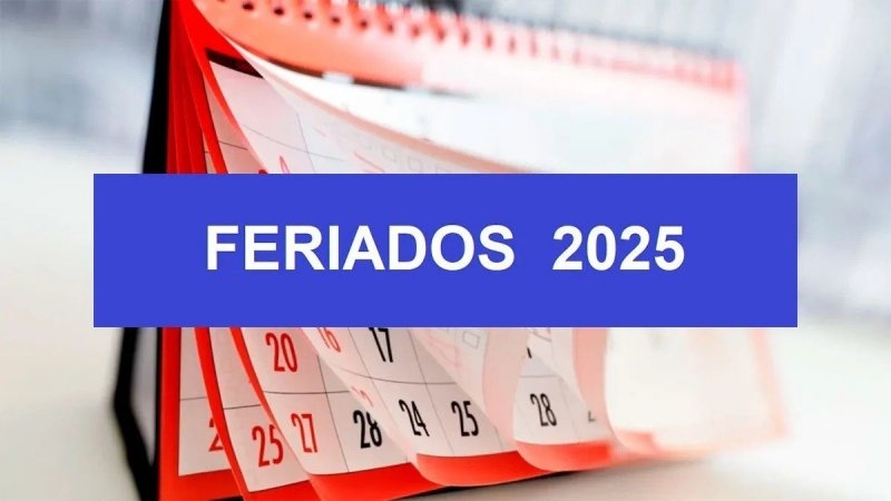 Calendario de feriados 2025: cuándo será el primer fin de semana largo