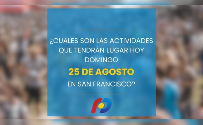 ¿Qué actividades tendrán lugar en la ciudad este 25 de agosto?