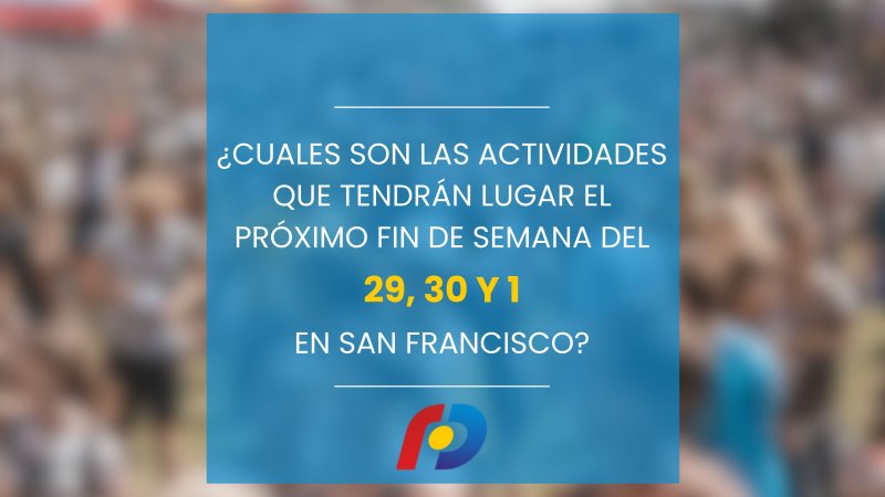 ¿Qué podés hacer este finde en San Francisco?