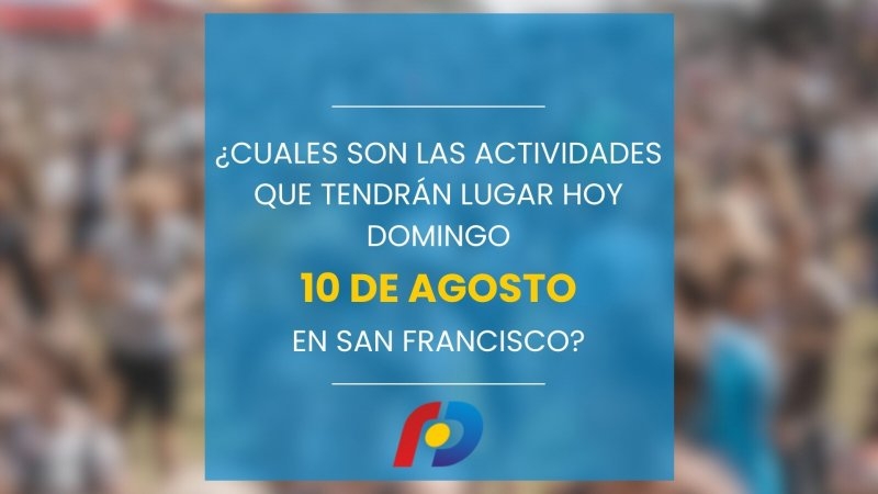 ¿Qué actividades tendrán lugar en la ciudad este domingo 10 de agosto?