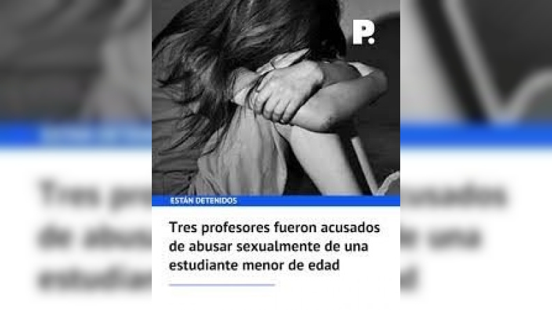Detienen a tres docentes en Jujuy por abuso sexual a alumna menor de edad