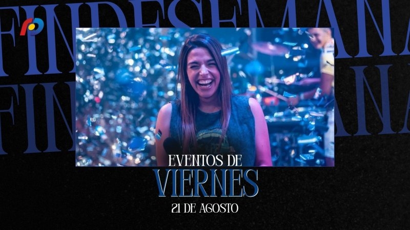 &iquest;Qu&eacute; actividades tendr&aacute;n lugar en la ciudad este viernes 21 de agosto?
