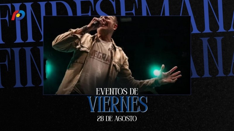 &iquest;Qu&eacute; actividades tendr&aacute;n lugar en la ciudad este viernes 28 de agosto?